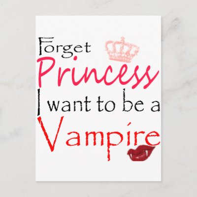 forget_princess_i_want_to_be_a_vampire_postcard-p239299904634502825trdg_400.jpg