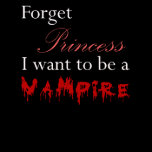 Forget Princess Tshirt