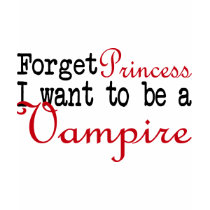 Forget Priness Fanpires Vampire Vampires t-shirts