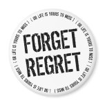 Forget Regret Fridge Magnet