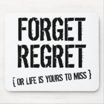 Forget Regret mousepads by EMDesigns Forget Regret mousepads