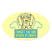 Forget the dog! stickers