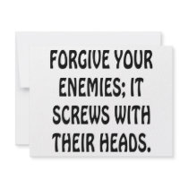 Forgive Your Enemies It Screws With Their Heads Invitations