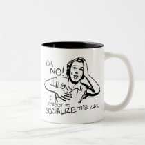Forgot the Socialization mugs