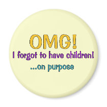 Forgot To Have Children Refrigerator Magnet