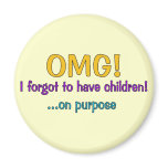 Forgot To Have Children magnets