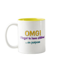 Forgot To Have Children mugs