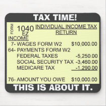 FORM_1040, TAX TIME!, THIS IS ABOUT IT. mousepads
