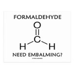 Formaldehyde Need Embalming? (Chemistry Humor) Postcards