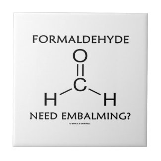Formaldehyde Need Embalming? (Chemistry Molecule) Tile