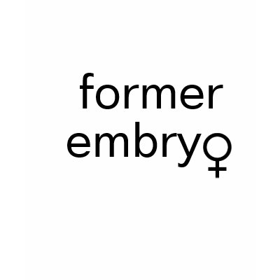 former embryo (female) shirts by elguapo167