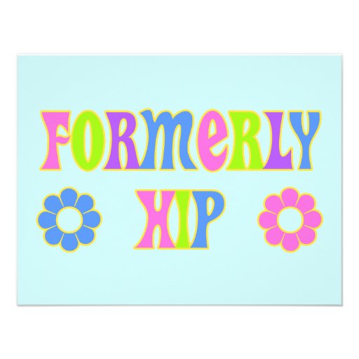 Formerly Hip Custom Invitation