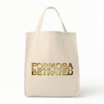 Formosa Betrayed Grocery Bag