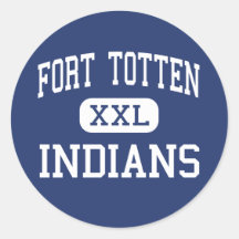 Fort Totten - Indians - High - Fort Totten Round Stickers