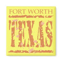 FORT WORTH, TEXAS MAGNET