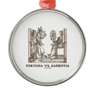 Fortuna vs Sapientia (16th Century Wood Engraving) Ornaments