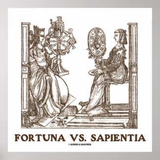 Fortuna vs Sapientia (16th Century Wood Engraving) Posters