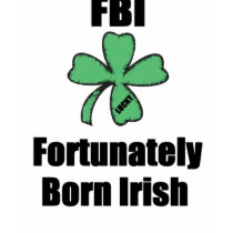 FORTUNATELY BORN IRISH LUCKY CLOVER shirt
