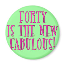 Forty is the New Fabulous Products Refrigerator Magnet