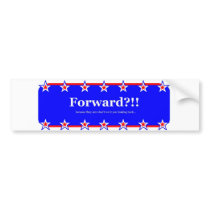 FORWARD?!! BUMPER STICKERS