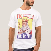 Fosforos el rey t-shirts by andrestowers Fosforos el rey t-shirts