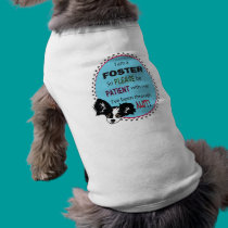 Foster dog message pet clothing
