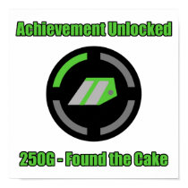 Found the Cake - Achievement Unlocked posters by HaynzDesigns Found the Cake - Achievement Unlocked posters