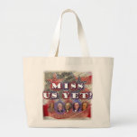 Founding Fathers: Miss Us Yet? Tote Bags