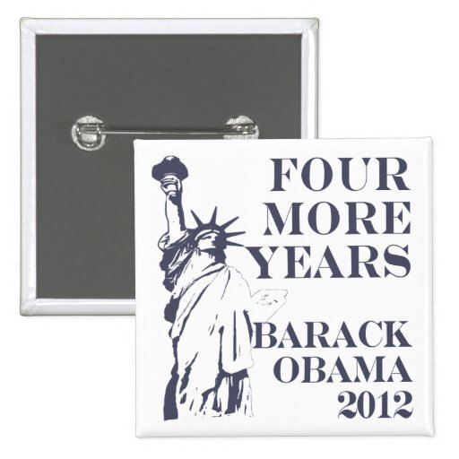Four More Years Obama 2012 Button