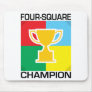 Four-Square Champion Mouse Pads