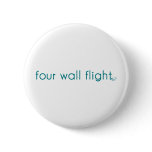 Four Wall Flight Pinback Button