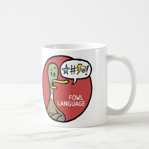 Fowl Language Mug (Twosided) Zazzle