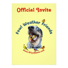 Fowl Weather Friends Dog Custom Invites