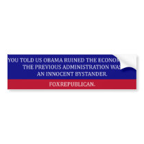 Foxrepublican AN INNOCENT BYSTANDER bumper stickers