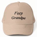 Foxy Grandpa Trucker Hat