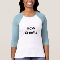 Foxy Grandpa t-shirts