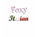 Foxy Italian Sexy Womens T-Shirt