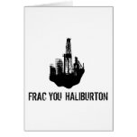 frac you Haliburton Greeting Card