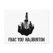 frac you Haliburton Postcard