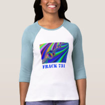 FRACK 731 t-shirts by fractalquilter FRACK 731 t-shirts