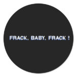 Frack, Baby, Frack! Sticker