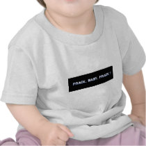 Frack, Baby, Frack! Tees