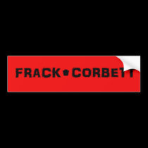 Frack Corbett Bumper Sticker v.1 bumper stickers