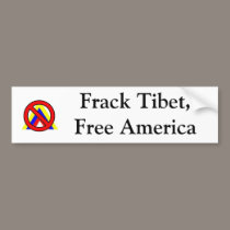 Frack Tibet, Free America bumper stickers by JBertrand Frack Tibet, Free America bumper stickers