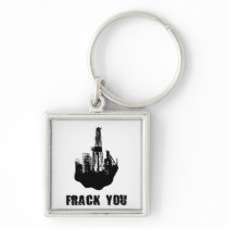 Frack You Keychain
