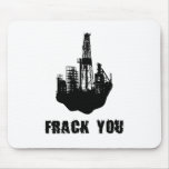 Frack You Mousepads