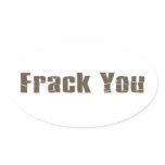Frack You stickers
