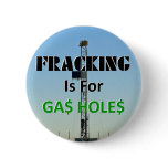 Fracking For Gas Holes buttons