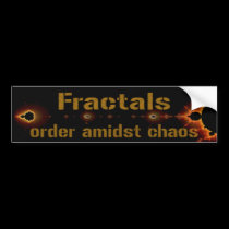 Fractals: Order Amidst Chaos bumper stickers