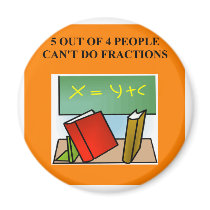 fraction math joke magnets by jimhartley fraction math joke magnets